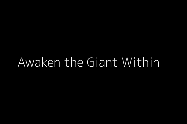 Awaken the Giant Within